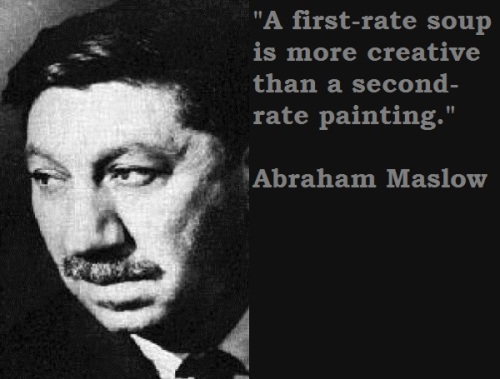 Abraham Maslow Quote