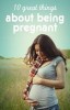8 Facts about Being Pregnant